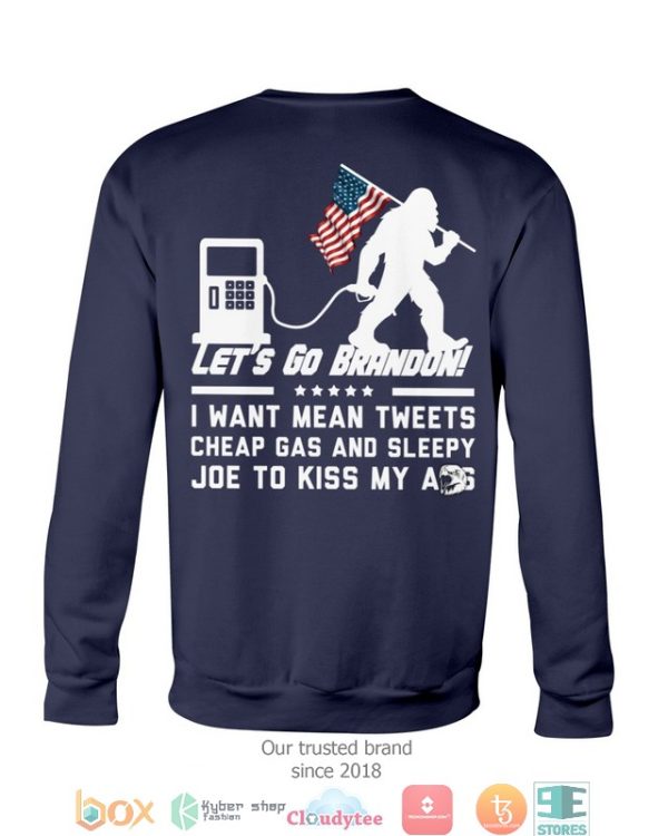 Back  I Want Mean Tweets Cheap Gas And Sleepy Joe To Kiss My A Ss Shirt