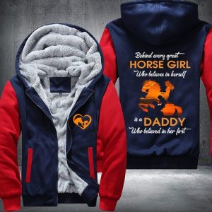 Behind Every Great Horse Girl Is A Daddy Who Believed In Her First Fleece Hoodie Jacket