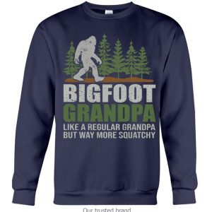 Bigfoot Grandpa Like A Regular Grandpa But Way More Squatchy Shirt