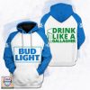 Bud Light Drink Like A Gallagher 3D All Over Print Hoodie