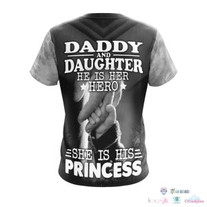 Daddy And Daughter He Is Her Hero She Is His Princess 3D Hoodie T-Shirt