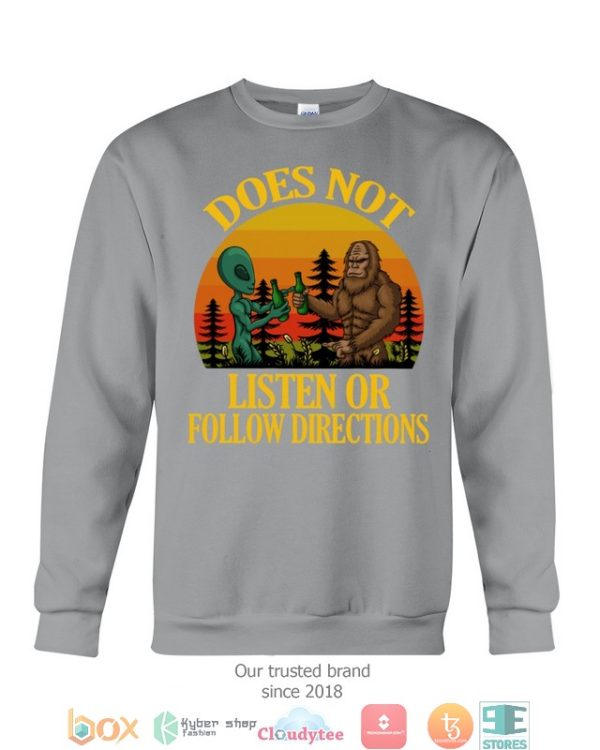 Does Not Listen Or Follow Directions Bigfoot And Alien Shirt