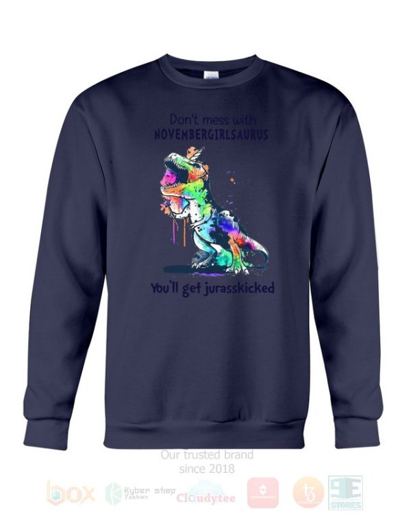 Don’T Mess With November Girl Saurus You’Ll Get Jurasskiched Hoodie