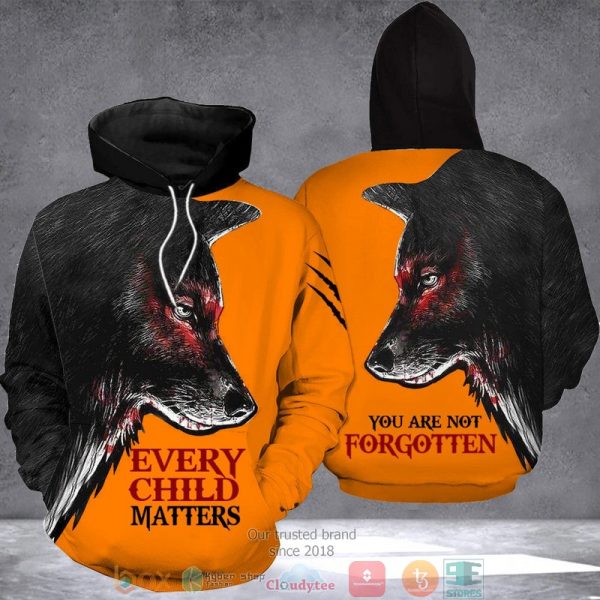 Every Child Matters You Are Not Fogotten Wolf  Orange 3D Hoodie