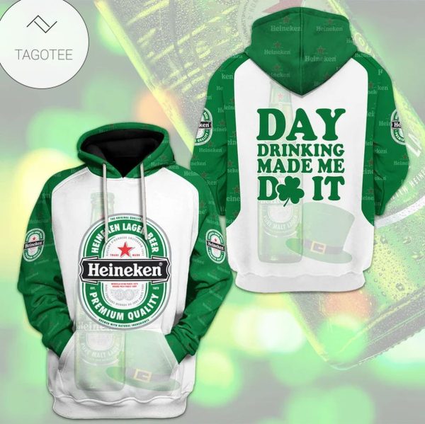 Heineken Day Drink Made Me Do It Hoodie