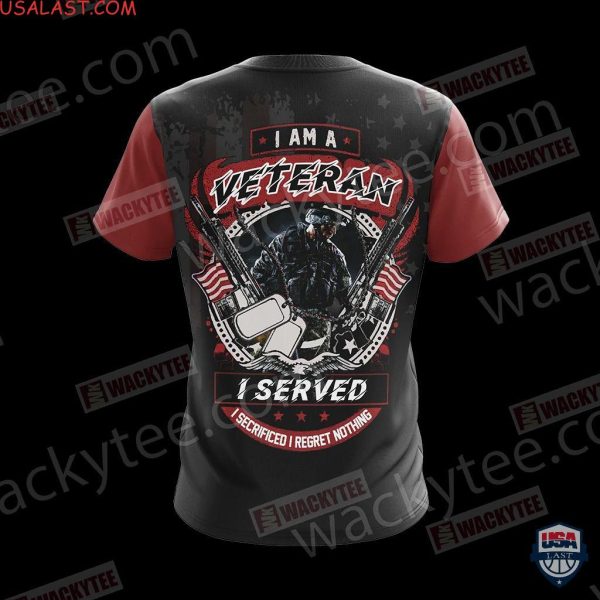 I Am A Veteran I Served I Secrificed I Regret Nothing Unisex 3D Hoodie T-Shirt