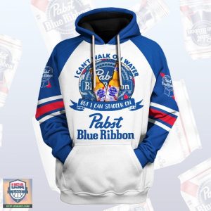 I Can’T Walk On Water But I Can Stagger On Pabst Blue Ribbon 3D Hoodie