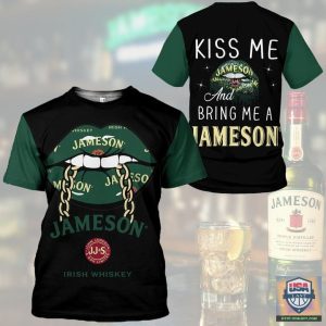 Kiss Me And Bring Me A Jameson Custom Name 3D Hoodie T-Shirt