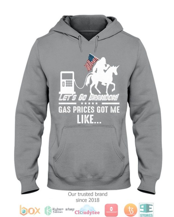 Let’S Go Brandon Gas Prices Got Me Like Shirt