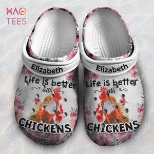 Life Is Better With Chickens Personalized Crocs Shoes