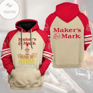 Maker’S Mark Helping Me Survive Quarantine Hoodie