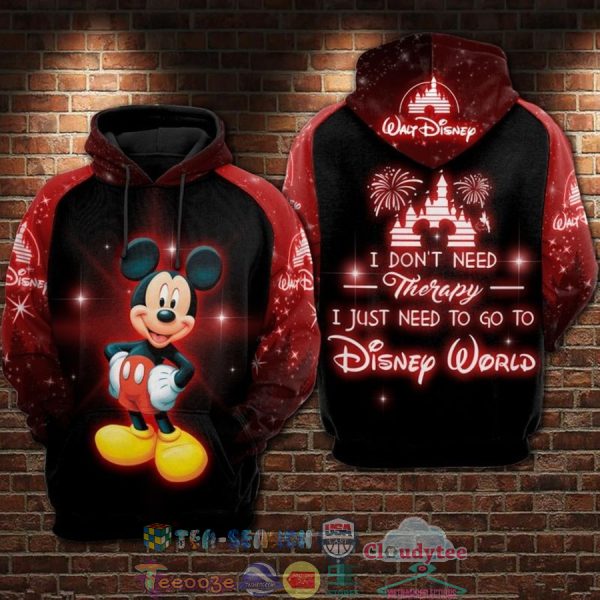 Mickey Mouse I Don’T Need Therapy I Just Need To Go To Disney World 3D Hoodie