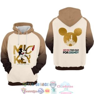 Mickey Mouse Never Too Old For Disney 3D Hoodie