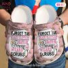 Nurse Forget The Glass Slippers Gift For Fan Classic Water Rubber Crocs Clog Shoes Comfy Footwear