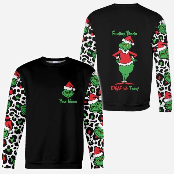 Personalized Grinch Christmas Feeling Kinda Idgaf-Ish Today 3D Shirt