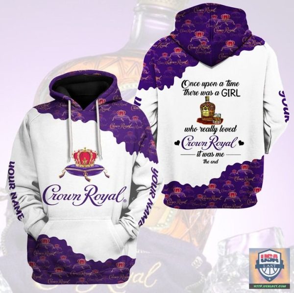 Personalized Once Upon A Time There Was A Girl Who Really Loved Crown Royal 3D Hoodie