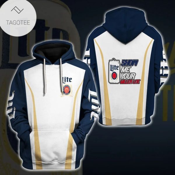 Show Me Your Miller Lite Hoodie