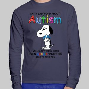 Snoopy Say A Bad Word About Autism Hoodie