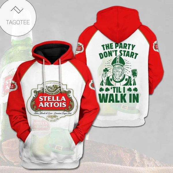 Stella Artois The Party Don’T Start Til I Walk In Hoodie