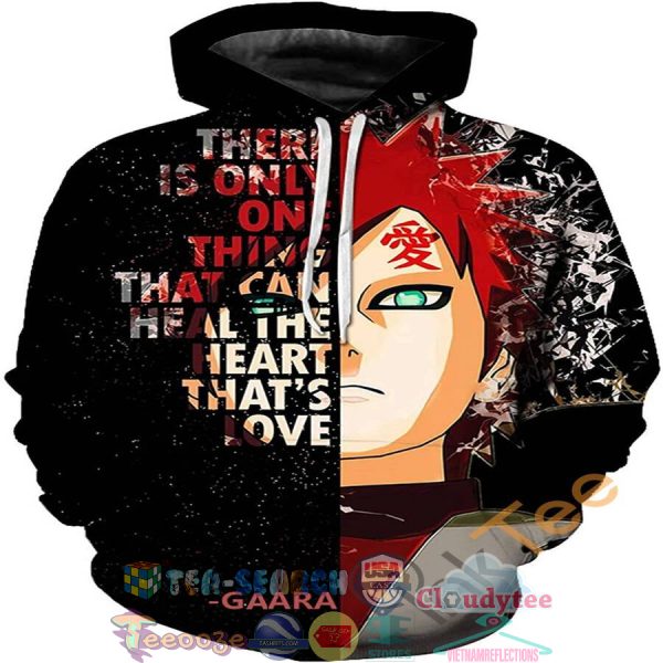 There Is Only One Thing That Can Heal The Heart It’S Love Gaara Naruto Hoodie 3D