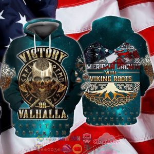 Viking Victory Or Valhalla American Grown With Viking Roots 3D Hoodie