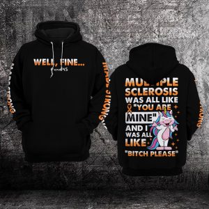 Well Fine End Ms Multiple Sclerosis Awareness 3D Hoodie – Limited Edition