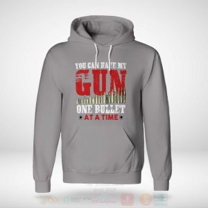 You Can Have My Gun Hoodie