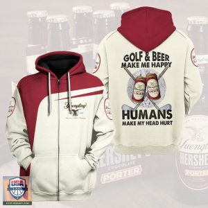 Yuengling Golf And Beer Make Me Happy Humans Make My Head Hurt 3D Hoodie Zip Hoodie